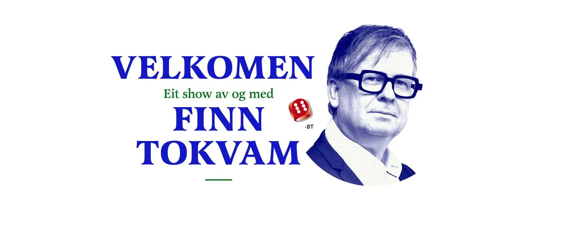 Plakat av Finn Tokvam sin forestilling Velkomen