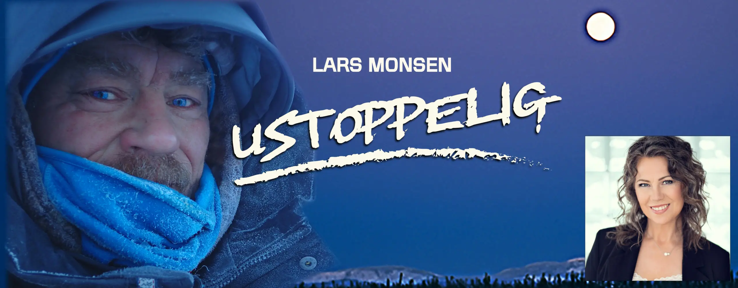 Plakat: Lars Monsen - Ustoppelig. Det nye villmarksshowet vises på Ål Kulturhus 30.oktober